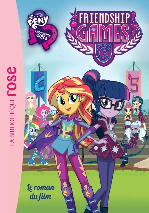 My Little Pony - My Little Pony - Le roman du film - Equestria Friendship Games
