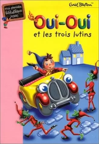 Oui-Oui - Oui-Oui et les trois lutins