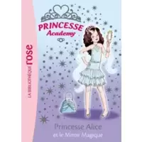 Princesse Alice et le Miroir Magique