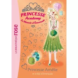Princesse Amélie et le Bal d’Emeraude