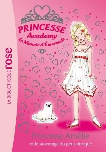 Princesse Academy - Princesse Amélie et le sauvetage du petit phoque