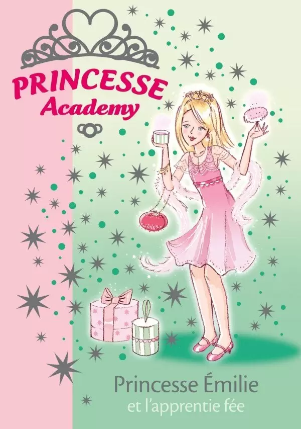 Princesse Academy - Princesse Émilie et l’apprentie fée