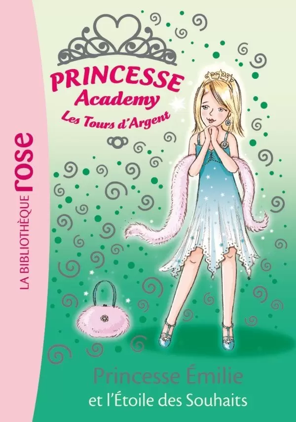 Princesse Academy - Princesse Émilie et l’Étoile des Souhaits