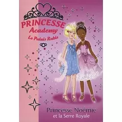Princesse Noémie et la Serre Royale