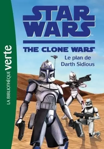 Star Wars The Clone Wars - Le plan de Darth Sidious