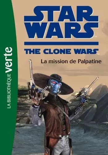 Star Wars The Clone Wars - La mission de Palpatine