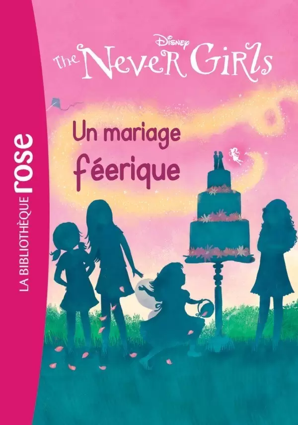 The Never Girls - Un mariage féerique