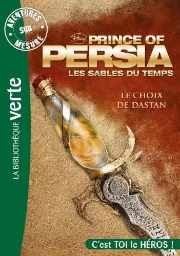 Aventures sur Mesure - Prince of Persia - Le choix de Dastan