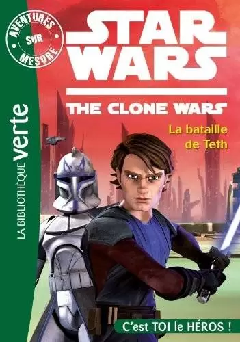 Aventures sur Mesure - Star Wars : Clone Wars 2 - La bataille de Teth