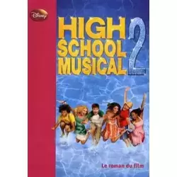 High school musical 2 : Le roman du film