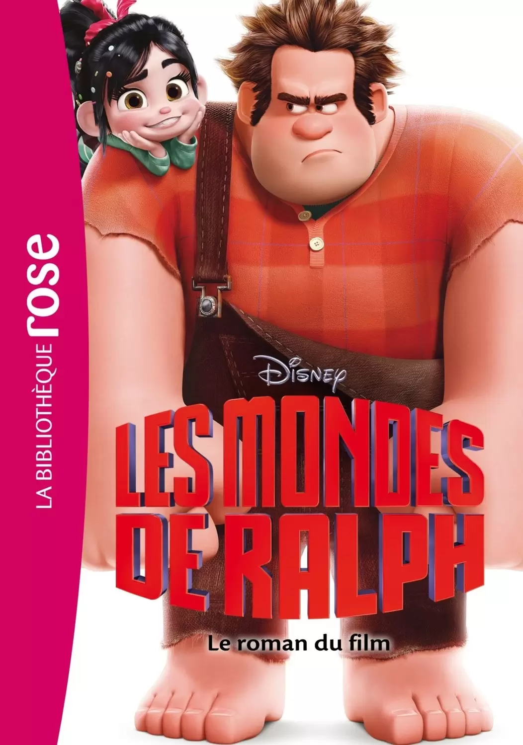 Disney - Les Mondes de Ralph : Le roman du film