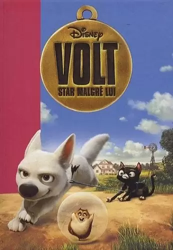 Disney - Volt - Star malgré lui : Le roman du film