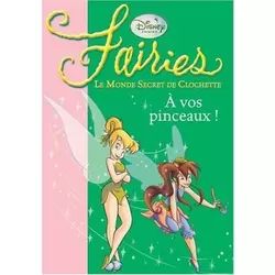 Fairies - Le Monde secret de clochette : A vos pinceaux !