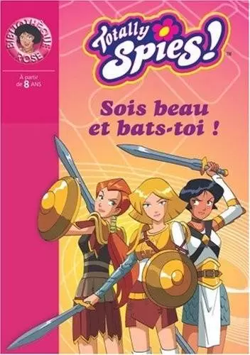 Totally Spies - Soi beau et bas toi !