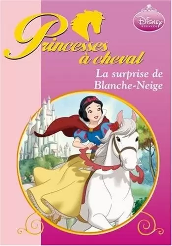 Princesses à cheval - La surprise de Blanche-Neige