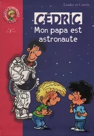 Cédric - Mon papa est astronaute