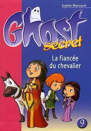 Ghost Secret - La fiancée du chevalier