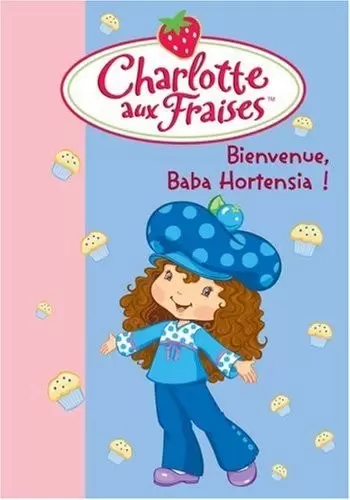 Charlotte aux fraises - Bienvenue Baba Hortensia !