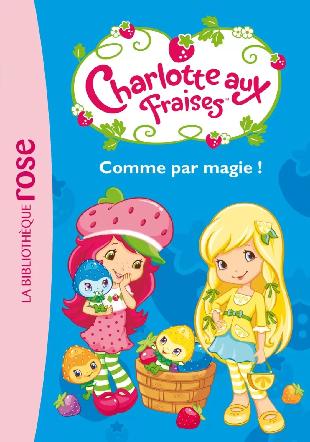 Charlotte aux fraises - Comme par Magie !