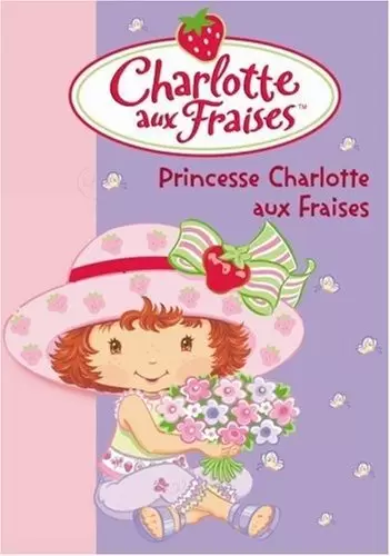 Charlotte aux fraises - Princesse Charlotte aux Fraises