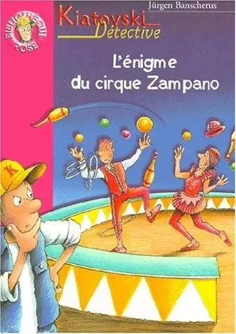 Kiatovski Détective - L\'Enigme du cirque Zampano