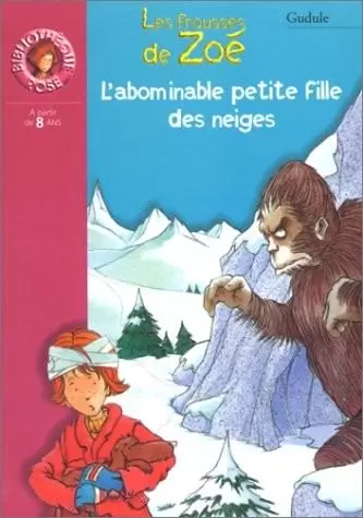 Les frousses de Zoé - L\'abominable petite fille des neiges