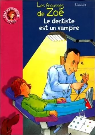 Les frousses de Zoé - Le Dentiste est un vampire