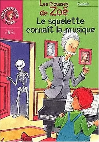Les frousses de Zoé - Le squelette connaît la musique