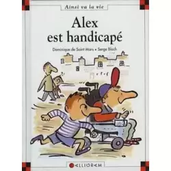 Alex est handicapé