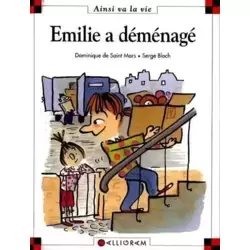 Emilie a déménagé