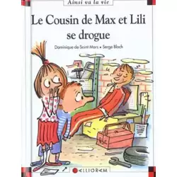 Le cousin de Max et Lili se drogue