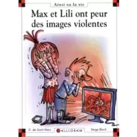 Max et Lili ont peur des images violentes