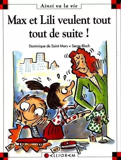 Max et lili - Max et Lili veulent tout tout de suite !