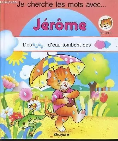 Cherchons les mots - Jérôme le chat (Je cherche les mots avec...)