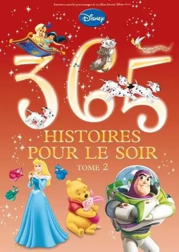 Disney - Histoires pour le soir et pour la semaine - 365 Histoires pour le soir - Tome 2