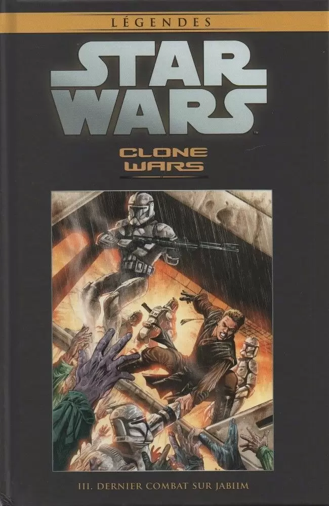 Star Wars Comics : la collection de référence (Hachette) - Clone Wars - III. Dernier combat sur Jabiim