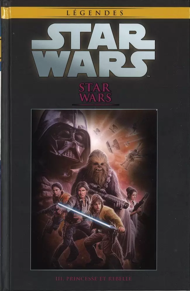 Star Wars Comics : la collection de référence (Hachette) - Star Wars - III. Princesse et Rebelle