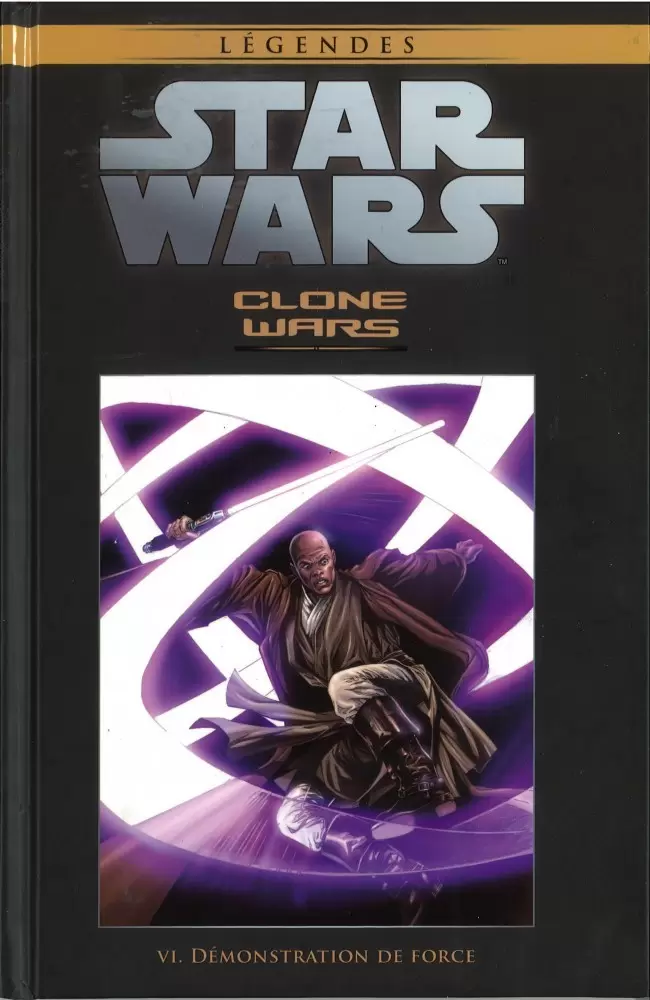 Star Wars Comics : la collection de référence (Hachette) - Clone Wars - VI. Démonstration de Force
