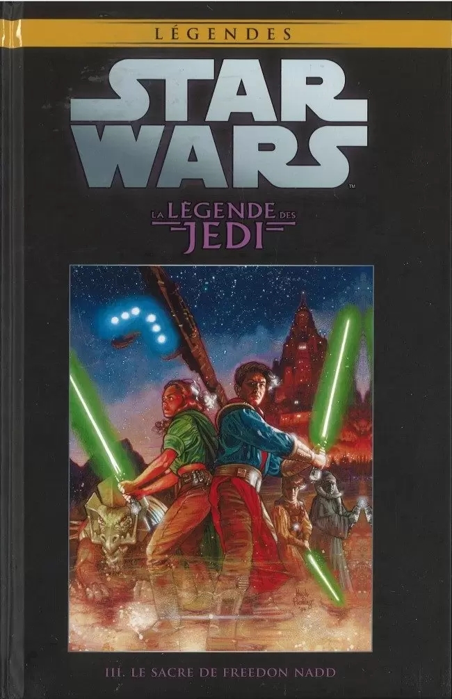 Star Wars Comics : la collection de référence (Hachette) - La Légende des Jedi - III. Le Sacre de Freedon Nadd