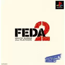 FEDA 2: White Surge the Platoon