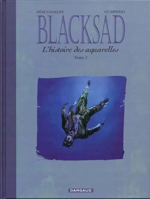 Blacksad - L\'histoire des aquarelles - Tome 2