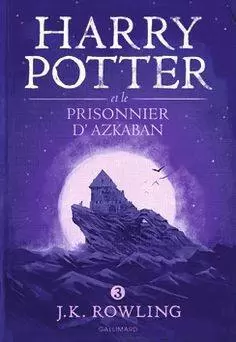 Livres Harry Potter et Animaux Fantastiques - Harry Potter et le Prisonnier d\'Azkaban
