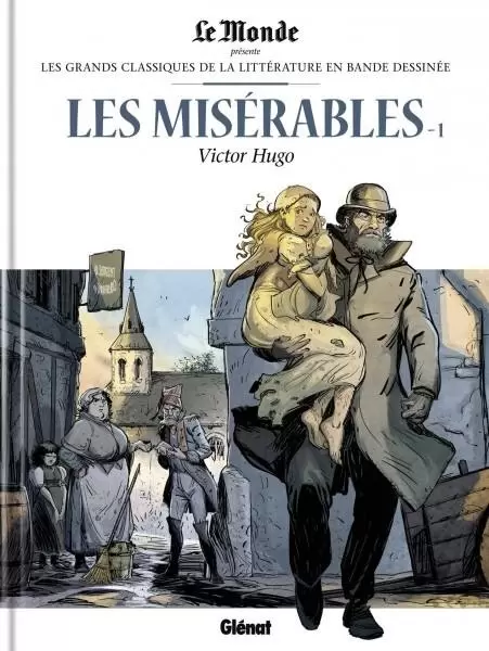 Les Grands Classiques de la Littérature en Bande Dessinée - Les Misérables, tome 1, de Victor Hugo