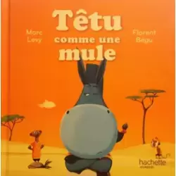 Têtu comme une mule