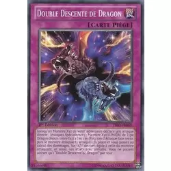 Double Descente de Dragon