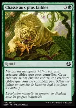 Kaladesh - Chasse aux plus faibles