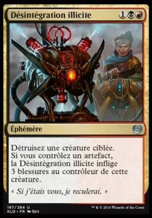 Kaladesh - Désintégration illicite