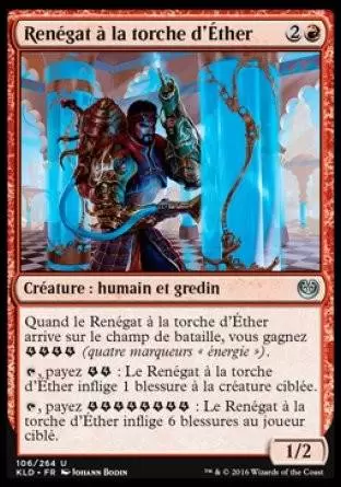 Kaladesh - Renégat à la torche d\'Éther