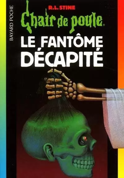 Chair de poule - Série originale - Le Fantôme décapité
