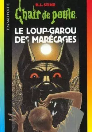Chair de poule - Série originale - Le Loup-garou des marécages